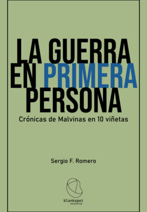 Portada de La guerra en primera persona - Sergio F. Romero